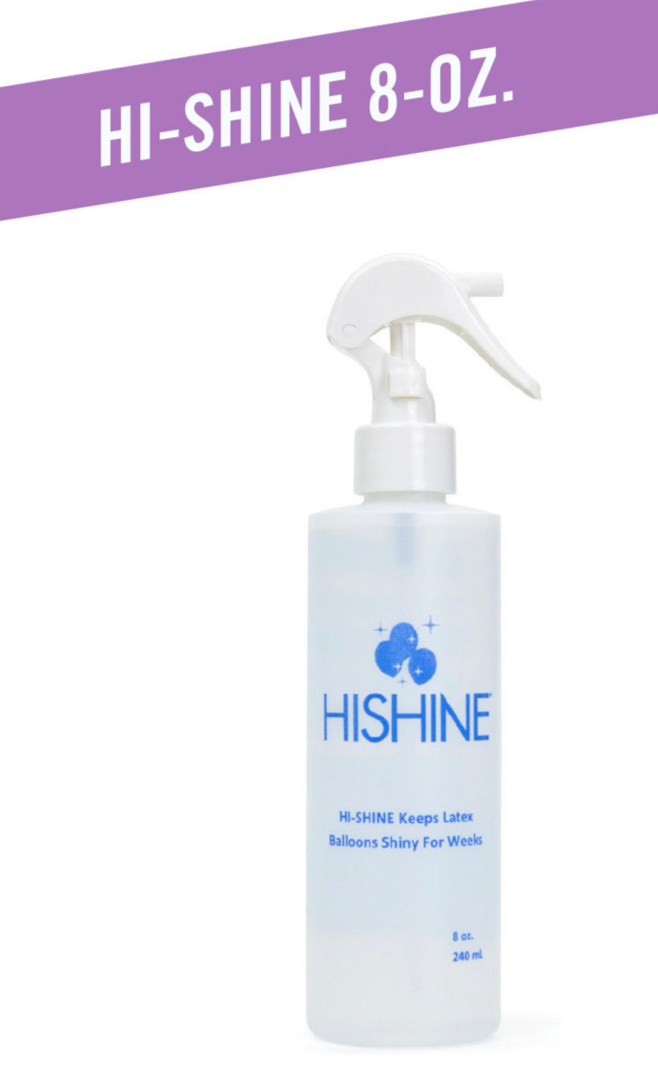Hi-Shine 8 oz. BOTTLE WITH SPRAYER No Returns Hi Shine Keeps Latex Balloons Shiny For Weddings